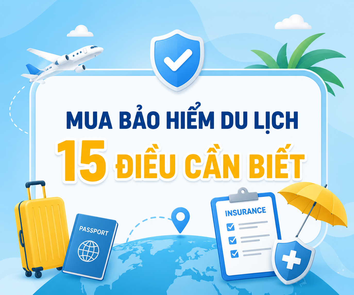 15 điều cần biết khi mua bảo hiểm du lịch