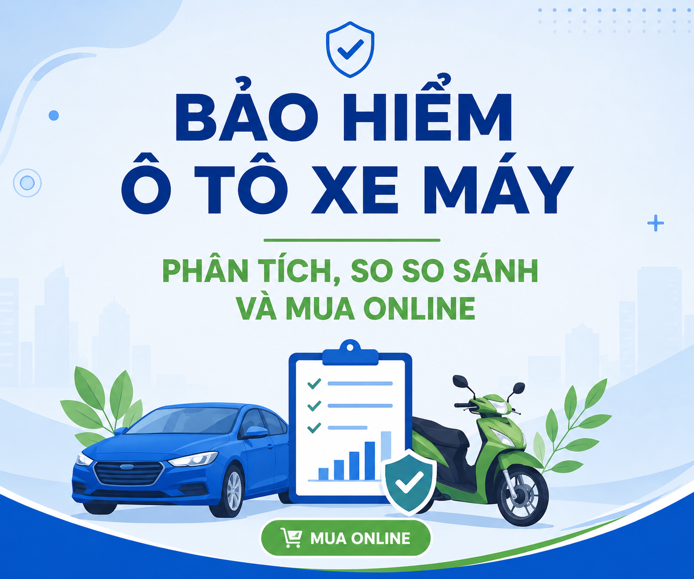 Bảo hiểm ô tô xe máy, phân tích so sánh và mua bảo hiểm online